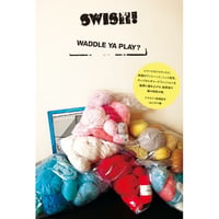 『WADDLE YA PLAY？』SWISH!