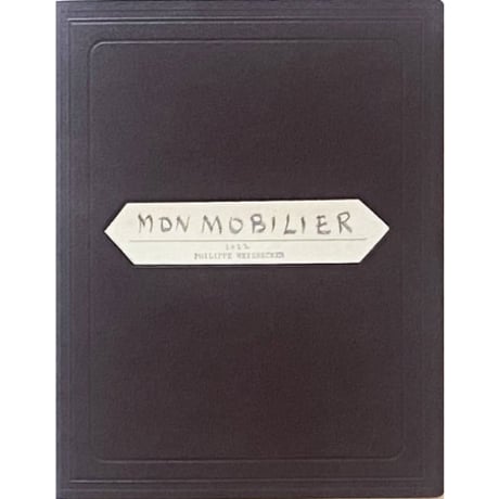 フィリップ・ワイズベッカー『MON MOBILIER』