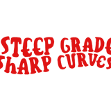 STEEP GRADE SHARP CURVES