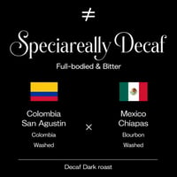 デカフェ  【深煎り】 スペシャリァリィデカフェ Colombia×Mexico