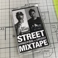SHINGO★西成＆SATUSSY「STREET MIXTAPE」