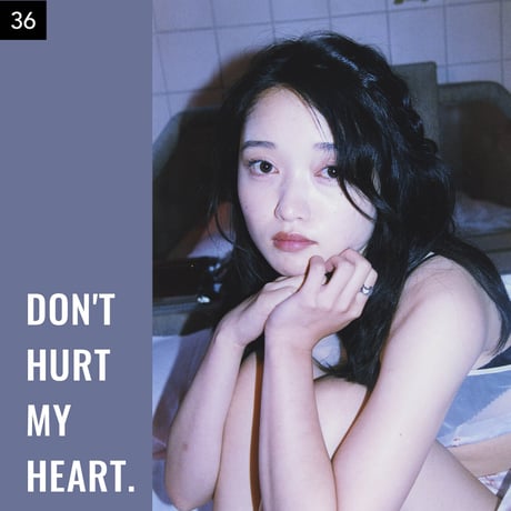 【026-050】I'm a Lover, not a Fighter.「Don't hurt my heart.」100部限定写真集
