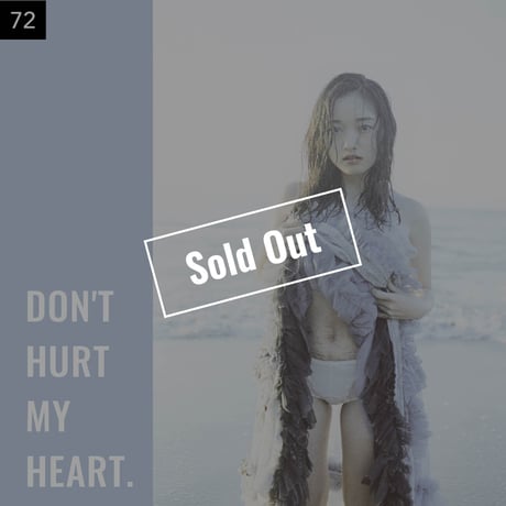 【051-075】I'm a Lover, not a Fighter.「Don't hurt my heart.」100部限定写真集