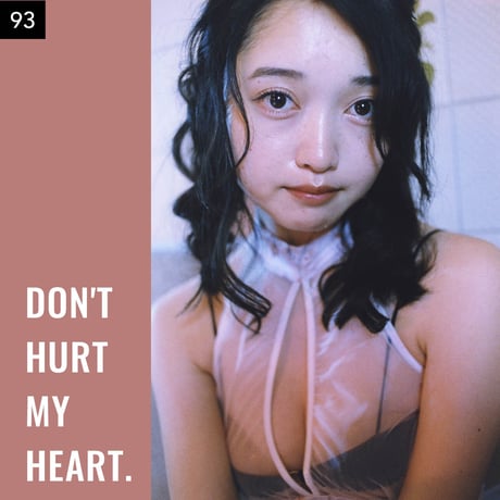 【076-100】I'm a Lover, not a Fighter.「Don't hurt my heart.」100部限定写真集
