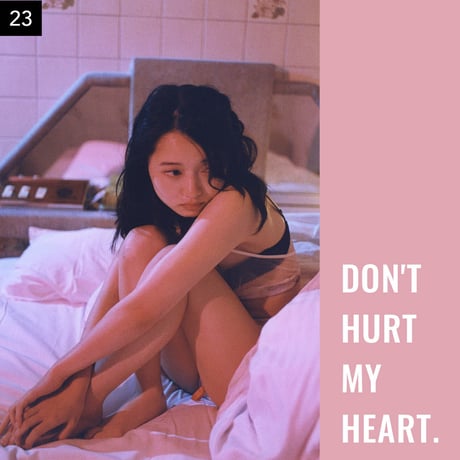 【001-025】I'm a Lover, not a Fighter.「Don't hurt my heart.」100部限定写真集