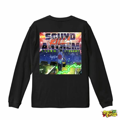 RODEM CYCLONE SOUND KILLA ANTHEM L/S TEE【BLACK】