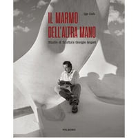 【イタリア語版】大理石を彫るもう一つの手-IL MARMO DELL’ALTRA MANO-
