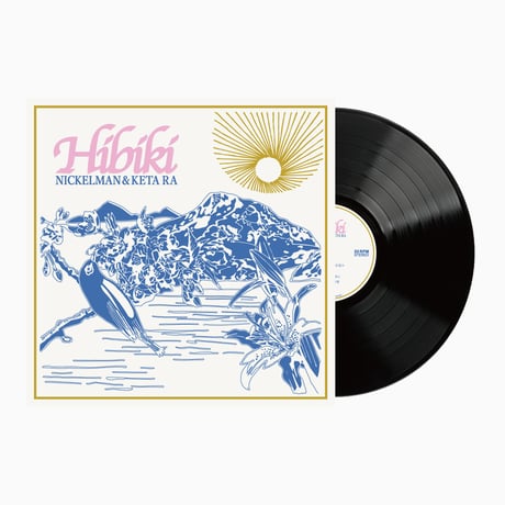 NICKELMAN & KETA RA / Hibiki (12")