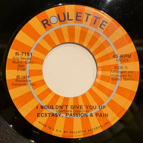 Ecstasy, Passion & Pain / I Wouldn't Give You Up (7")