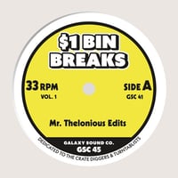 Mr. Thelonious edits / $Bin Breaks (7")
