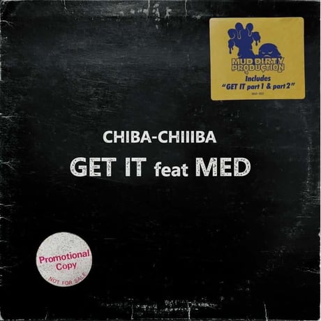CHIBA-CHIIIBA / GET IT feat. MED (7”)