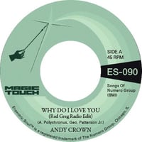ANDY CROWN & MAGIC TOUCH / WHY DO I LOVE YOU (RED GREG EDIT) (7")