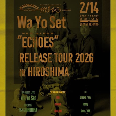 Wa Yo Set new album “Echoes”release tour 2026 in Hiroshima チケット