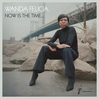 Wanda Felicia / Now Is The Time (LP)
