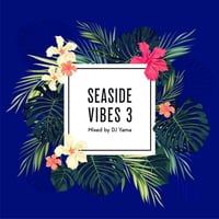 DJ YAMA / SEASIDE VIBES 3 (CD)