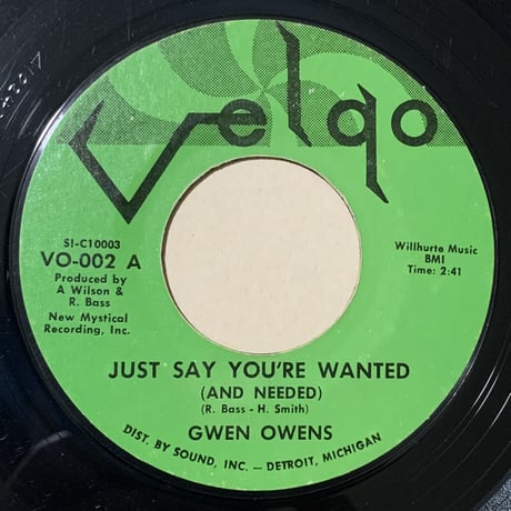 Gwen Owens / Just Say You're Wanted (And Needed) (7")