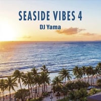 DJ YAMA / SEASIDE VIBES 4 (CD)
