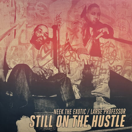 Neek The Exotic Large Professor / Still On The Hustle (2LP)