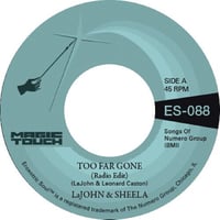 LAJOHN & SHEELA & MAGIC TOUCH / TOO FAR GONE (7")