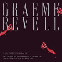 Graeme Revell "The Insect Musicians / Necropolis, Amphibians & Reptiles The Music Of Adolf Wölfli"