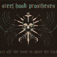 Steel Hook Prostheses "Cut Off The Nose To Spite The Face..."