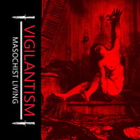 Vigilantism "Masochist Living"