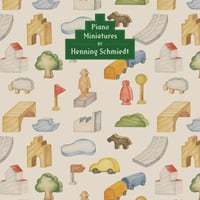【CD】Henning Schmiedt / Piano Miniatures