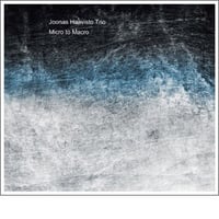 【CD】Joonas Haavisto Trio /  Micro to Macro