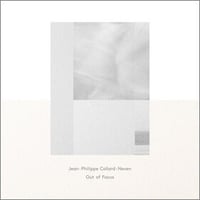 【CD】Jean-Philippe Collard-Neven /  Out of Focus