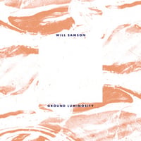 【CD】Will Samson /  Ground Luminosity