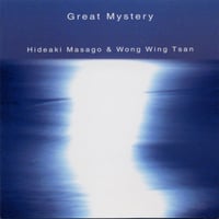 Great Mystery《CD》- 真砂秀朗＋ウォンウィンツァン