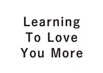 Learning to Love You More