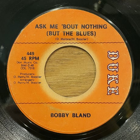 BOBBY BLAND - Ask Me 'Bout Nothing (But The Blues) / Chains Of Love (DUKE 449)
