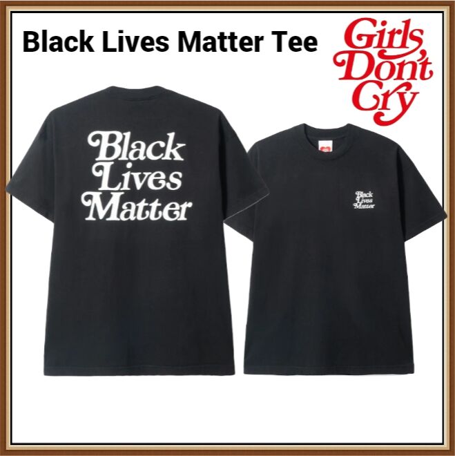 ♦入手困難おしゃれ レア!Girls Don't Cry Black Lives Matter ロゴ Tシャツ