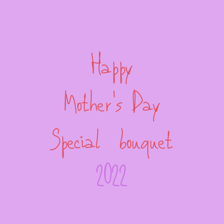 Mother’s Day Special  Bouquet