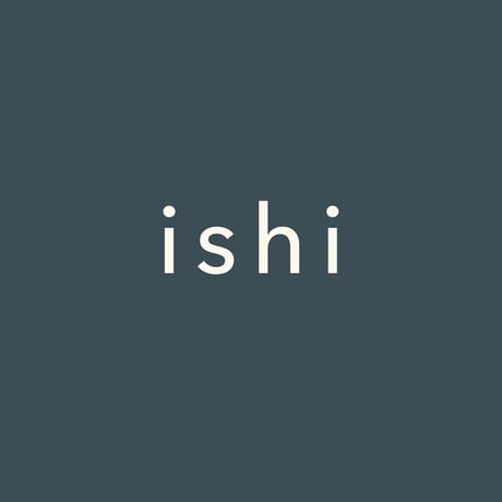 川 ７ 「ishi」