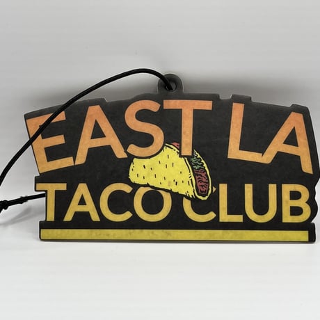 “EAST LA taco club” air freshener