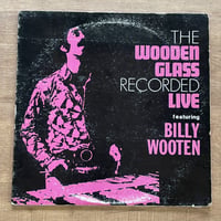 Wooden Glass Featuring Billy Wooten – Wooden Glass Recorded Live