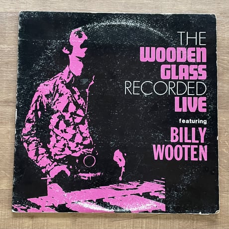 Wooden Glass Featuring Billy Wooten – Wooden Glass Recorded Live