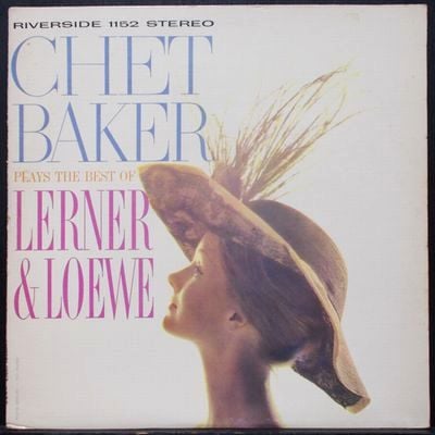 Chet Baker / Plays the best of Lerner & Loewe |