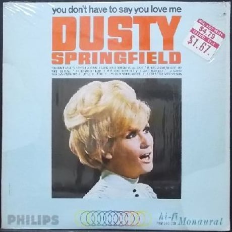 Dusty Springfield / You don't have to say you love me