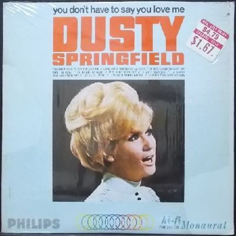 Dusty Springfield / You don't have to say you l