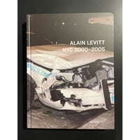 ALAIN LEVITT "NYC 2000-2005 BOOK SECOND EDITION CAR CRASH COVER"