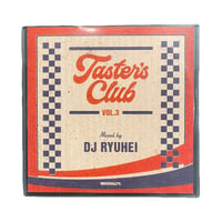 DJ RYUHEI "Taster's Club Vol.3"