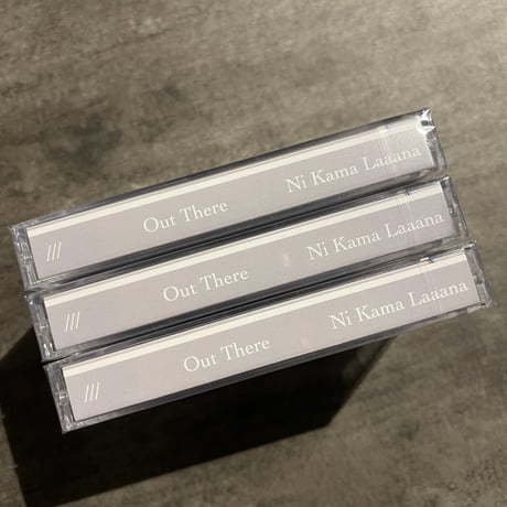 Ni Kama Laaana "Out There" Tape