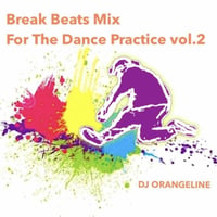 「The Dance Practice vol.2」DJ ORANGEKINE