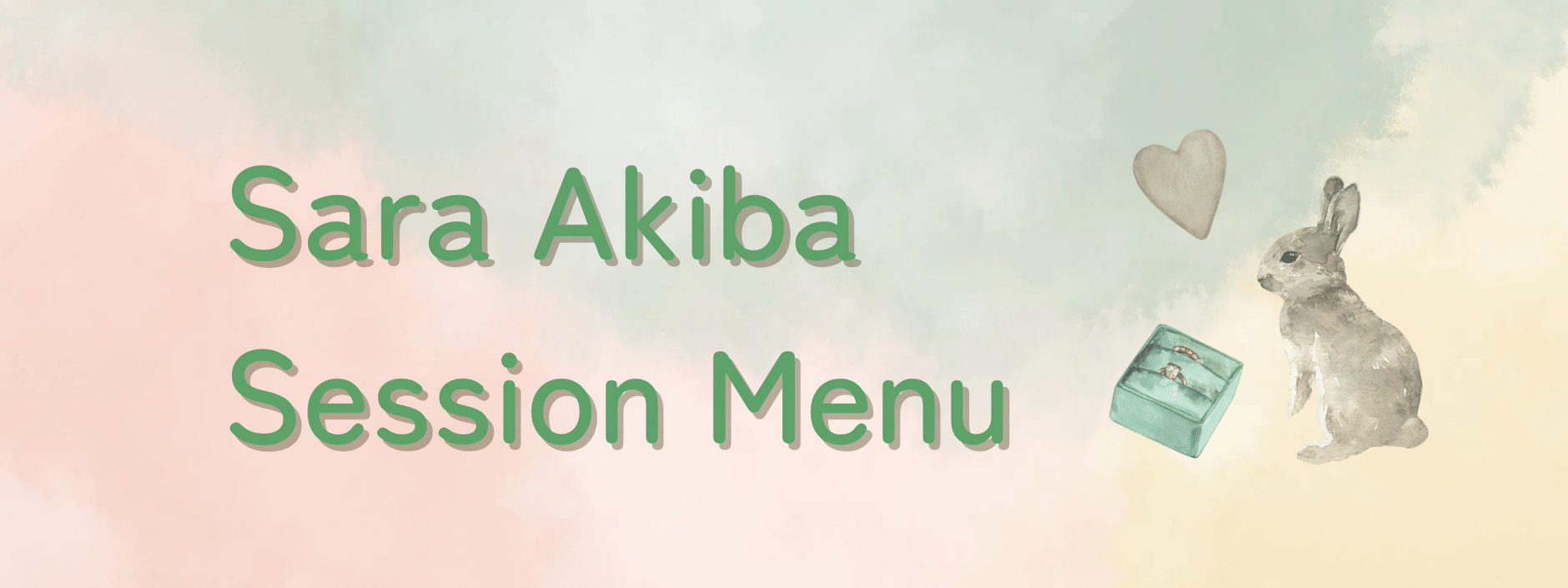 Sara Akiba   ～Session Menu～