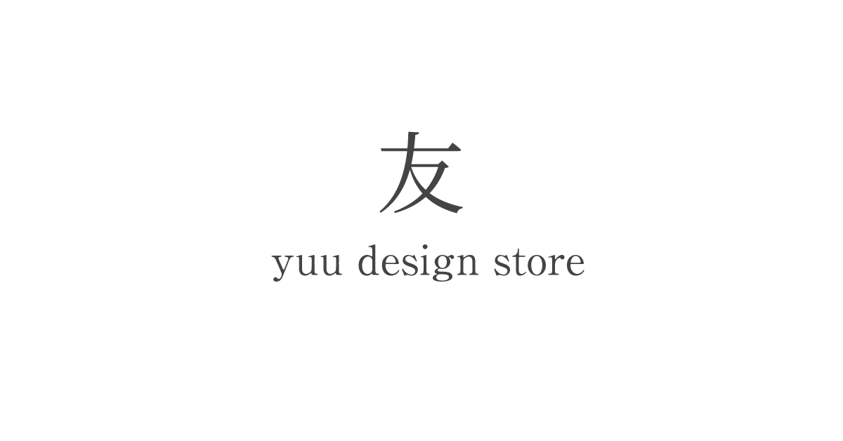 友 - yuu design store -