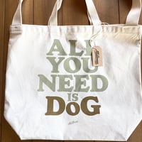 Million Brand Big Tote All You Need Is Dog