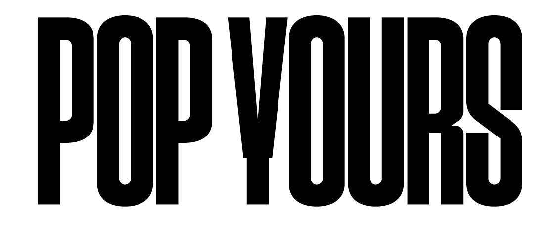 POP YOURS